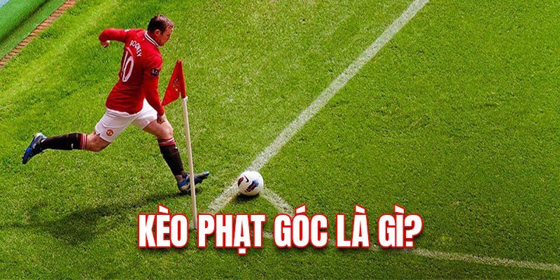 Hiểu đúng về kèo phạt góc